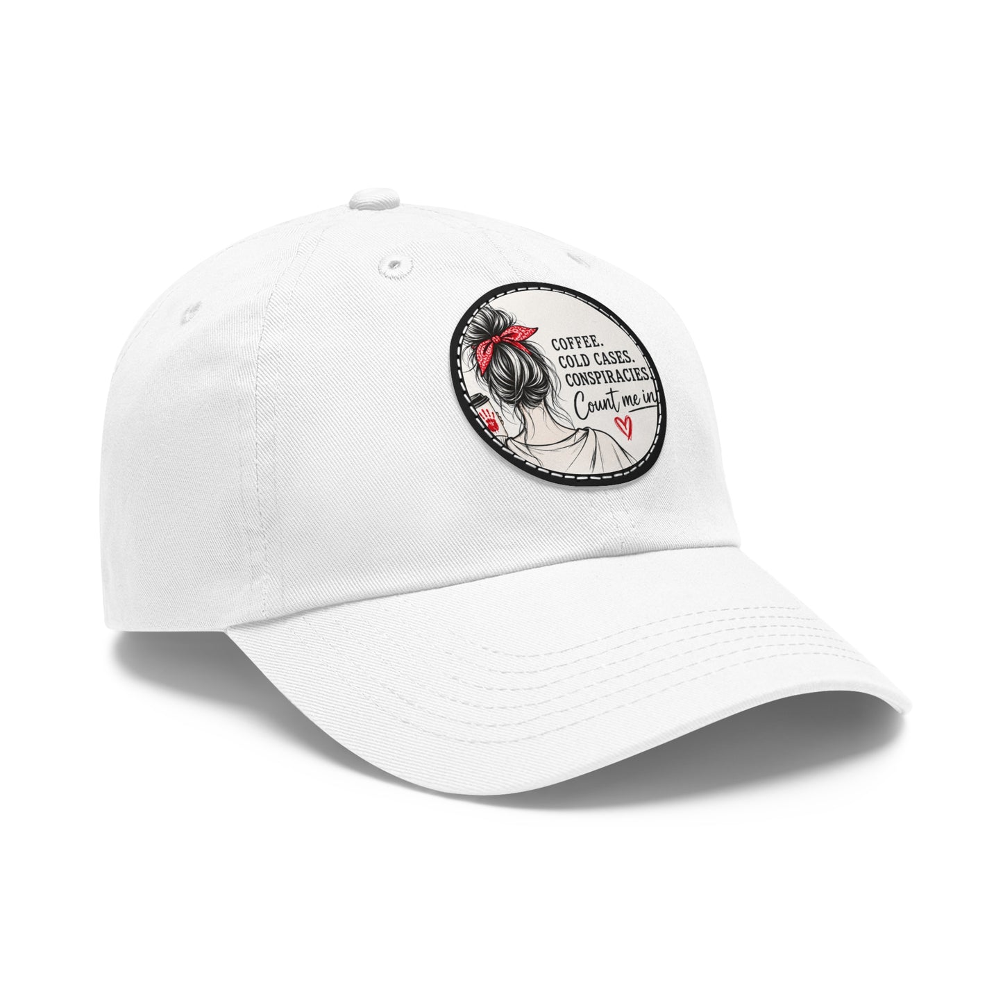 Dad Hat — “Coffee, Cold Cases, Conspiracies” Round Leather Patch